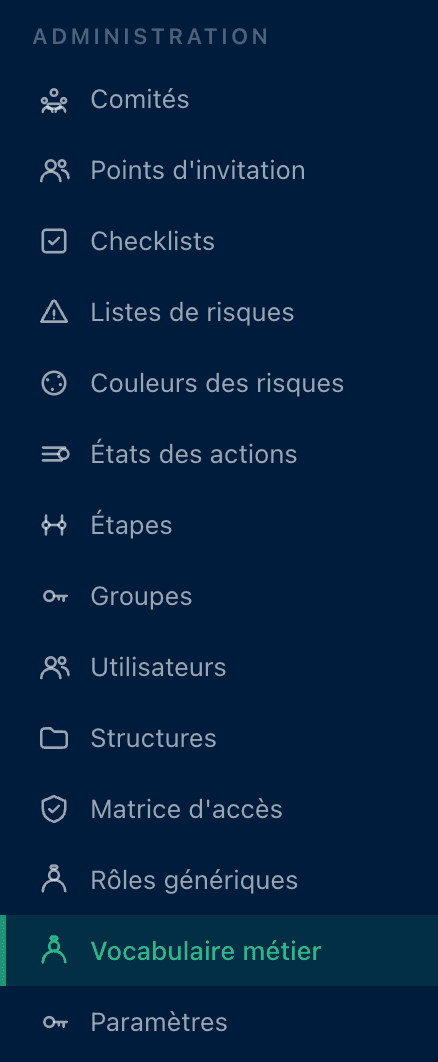 Menu d'administration listant les référentiels paramétrables : comités, checklists, listes de risques, couleurs des risques, états des actions, étapes, groupes, structures, matrice d'accès, rôles génériques, vocabulaire métier.